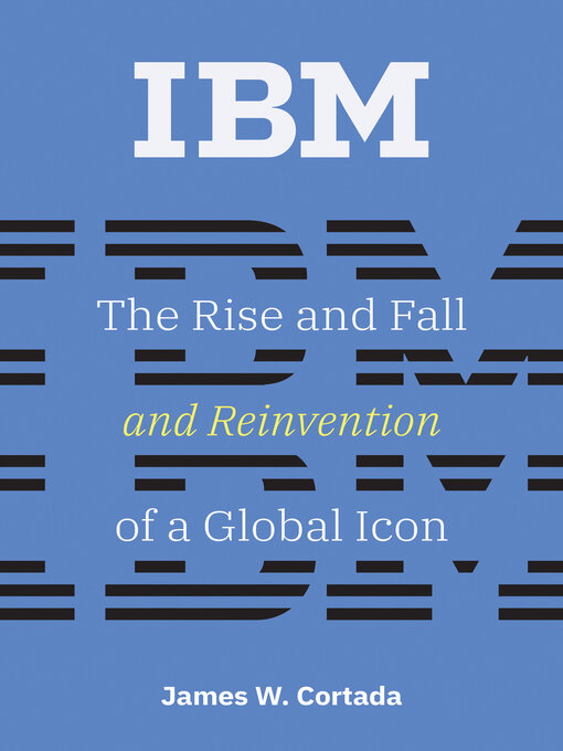 Title details for IBM by James W. Cortada - Available